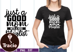 Just a Good Mom with a Hood Playlist SVG Design 30