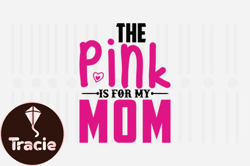 The Pink is for My Mom,Mothers Day SVG Design147