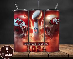 Kansas City Chiefs Vs San Francisco 49ers Super Bowl Tumbler Png, Super Bowl 2024 Tumbler Wrap 38