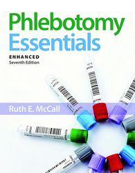 Phlebotomy Essentials, Enhanced Edition 7th Edition by Ruth E. McCall