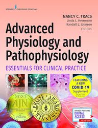 Advanced Physiology and Pathophysiology 1st Edition by Nancy Tkacs PhD RN