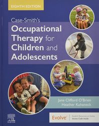 Case-Smith's Occupational Therapy for Children and Adolescents 8th Edition (windcitybooks)