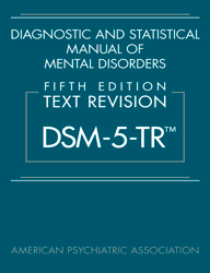 Diagnostic and Statistical Manual of Mental Disorders, Text Revision Dsm-5-tr 5th Edition