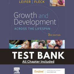 Growth and Development Across the Lifespan 3rd Edition Leifer Test Bank