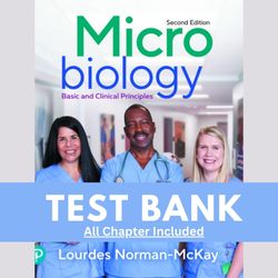 Test Bank Microbiology Basic and Clinical Principles 2nd Edition By Lourdes P. Norman McKay Chapter 1-21 Updated Guide