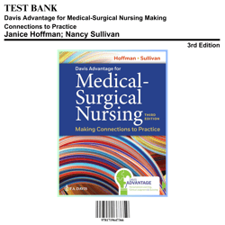 Test Bank For Davis Advantage for Medical-Surgical Nursing: Making Connections to Practice 3rd Edition by Janice J.Hoff