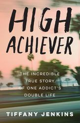 High Achiever By Tiffany Jenkins, Tiffany Jenkins Book, High Achiever Tiffany Jenkins, Ebook, Pdf Books, Digital Books