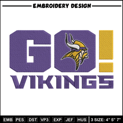 Minnesota Vikings Go embroidery design, Vikings embroidery, NFL embroidery, Logo sport embroidery, embroidery design.