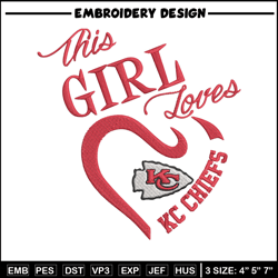 This Girl Loves Kansas City Chiefs embroidery design, Kansas City Chiefs embroidery, NFL embroidery, sport embroidery.