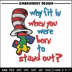 Why Fit In When You Were Born To Stand Out Embroidery Design, Dr Seuss Embroidery, Embroidery File, Digital download. (2