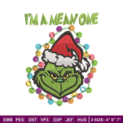 I'm A Mean One Grinch Embroidery design, Grinch Christmas Embroidery, Grinch design, Embroidery File, Digital download
