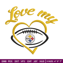 Love My Pittsburgh Steelers embroidery design, Steelers embroidery, NFL embroidery, sport embroidery, embroidery design.
