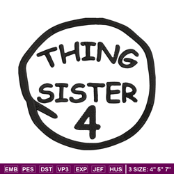 Thing Sister 4 Embroidery Design, Embroidery File, logo Embroidery, logo shirt, Embroidery design, Digital download.