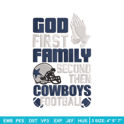 God first family second then Dallas Cowboys embroidery design, Cowboys embroidery, NFL embroidery, sport embroidery.