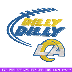 Los angles rams Dilly Dilly embroidery design, Rams embroidery, NFL embroidery, logo sport embroidery, embroidery design