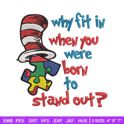Why Fit In When You Were Born To Stand Out Embroidery Design, Dr Seuss Embroidery, Embroidery File, Digital download. (2