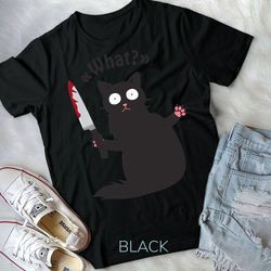Cat What Funny Black Cat Shirt Fun Murderous Cat With Knife Unisex T-shirt