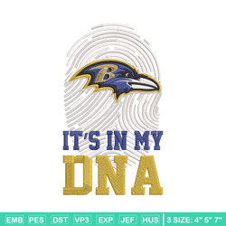 It's In My Dna Baltimore Ravens embroidery design, Baltimore Ravens embroidery, NFL embroidery, Logo sport embroidery.