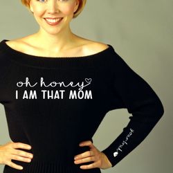 Oh Honey I Am That Mom Svg Png, mom bruh svg, Sleeve Shirt Design Svg, Funny Mom Svg, Mom Life svg, Mom Mode Svg, png