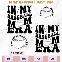 In My Baseball Mom Era SVG PNG, Baseball Mom SVG, Baseball Mama Svg, Baseball Mom Shirt Svg, Baseball Lover Svg, Mom Era