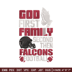 God first family second then Atlanta Falcons embroidery design, Falcons embroidery, NFL embroidery, sport embroidery.