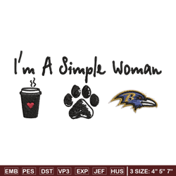 I'm a simple woman coffee paw Baltimore Ravens embroidery design, Ravens embroidery, NFL embroidery, sport embroidery.
