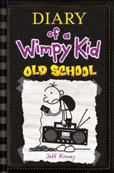 Old School (Diary of a Wimpy Kid 10)