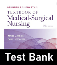 Test Bank - Brunner & Suddarth's Textbook of Medical Surgical Nursing 14th pdf