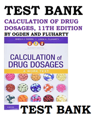 TEST BANK Calculation of drug dosages 11th Edition by Ogden