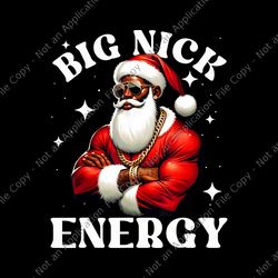 Big Nick Energy African American Png, Santa Claus Christmas Black Png, Santa African Png