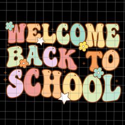 Welcome Back To School Retro First Day Of School Svg, Back To School Svg, Day Of School Svg, Welcome Back To School Svg