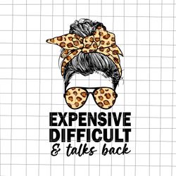Expensive Difficult And Talks Back Messy Bun Svg, Girl Messy Bun Svg, Expensive Difficult And Talks Svg