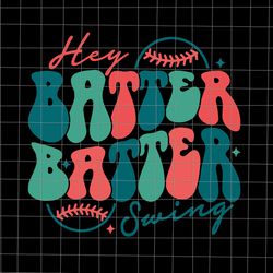Hey Batter Batter Swing Svg, Funny Baseball Mom Svg, Mothers Day Svg, Mother Svg, Mom Svg