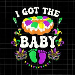 I Got The Baby Pregnancy Announcement Png, Funny Mardi Gras Png, Mardi Gras Baby Png