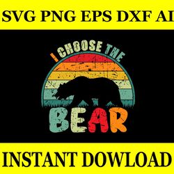 I Choose The Bear Vintage SVG file , bear svg