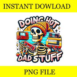 Doing Hot Dad Stuff PNG, Doing Dad Shit PNG