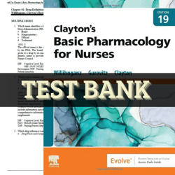 New Test Bank for Claytons Basic Pharmacology for Nurses by Willihnganz | Clayton's Basic Pharmacology for Nurses by Wi
