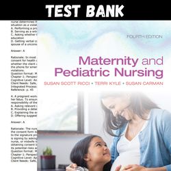 Test bank for Maternity and Pediatric Nursing 4th Edition by Ricci All Chapters Maternity and Pediatric Nursing 4th edit