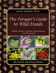 Latest 2023 The Foragers Guide to Wild Foods by Claude Davis and Nicole Apelian