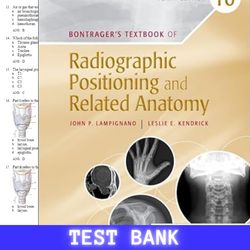 Latest 2024 For Bontragers Textbook of Radiographic Positioning and Related Anatomy 10th Edition By Lampignano Test Bank