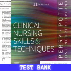 Latest 2024 For Clinical Nursing Skills and Techniques 11th Edition by Anne Griffin Perry, Patrici Test Bank
