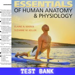 Latest 2024 For Essentials of Human Anatomy & Physiology 12th Edition By Marieb Test Bank
