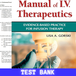 Latest 2024 For Phillips's Manual of I.V. Therapeutics Evidence-Based Practice for Infusion Therapy Eighth Edition Lisa