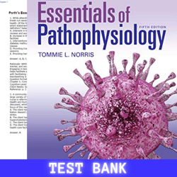 Latest 2024 For Porth's Essentials of Pathophysiology 5th Edition by Tommie Norris Test Bank