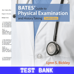 Latest 2024 For Bates Guide to Physical Examination and History Taking, 12th Edition by Bickley Test Bank