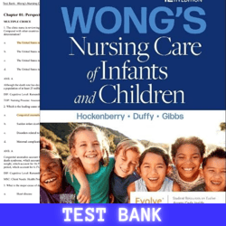 Latest 2024 For Wongs Nursing Care of Infants and Children, 12th Edition by Marilyn J. Hockenberry Test Bank