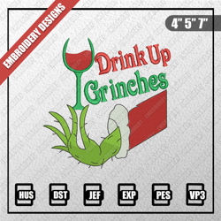 Drink Up Grinches Embroidery Files, Christmas Embroidery Designs, Grinch Embroidery Designs Files, Instant Download