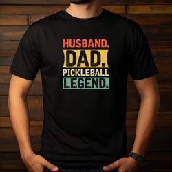 Husband Dad Pickleball Legend Short Sleeve Tee, Dad Shirt, Gift for Husband, Gift for Dad, Gift for Pickleball Player