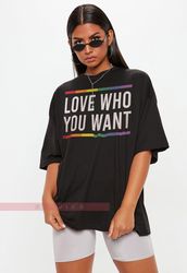 LOVE Who You WANT Shirt  LGBTQIA, Equality Shirt, Tee, Pride Unisex T-Shirt, Gay