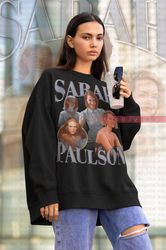 Sarah Paulson Sweatshirt, Sarah Paulson Homage sweater, Rap Music, Rachet Actrees Movie Am